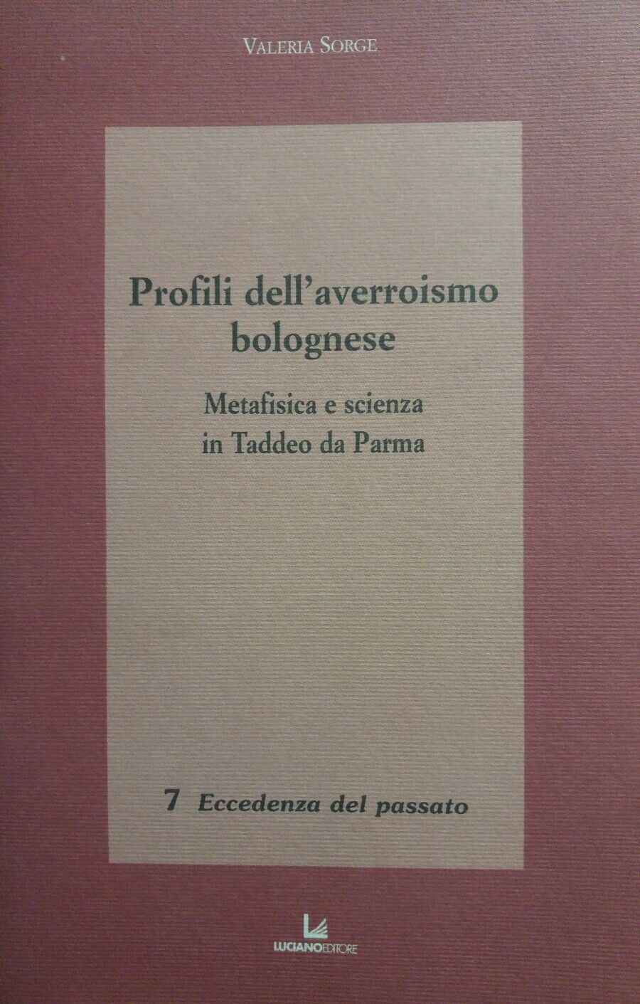 PROFILI DELL'AVERROISMO BOLOGNESE METAFISICA E SCIENZA IN TADDEO DA PARMA AE41
