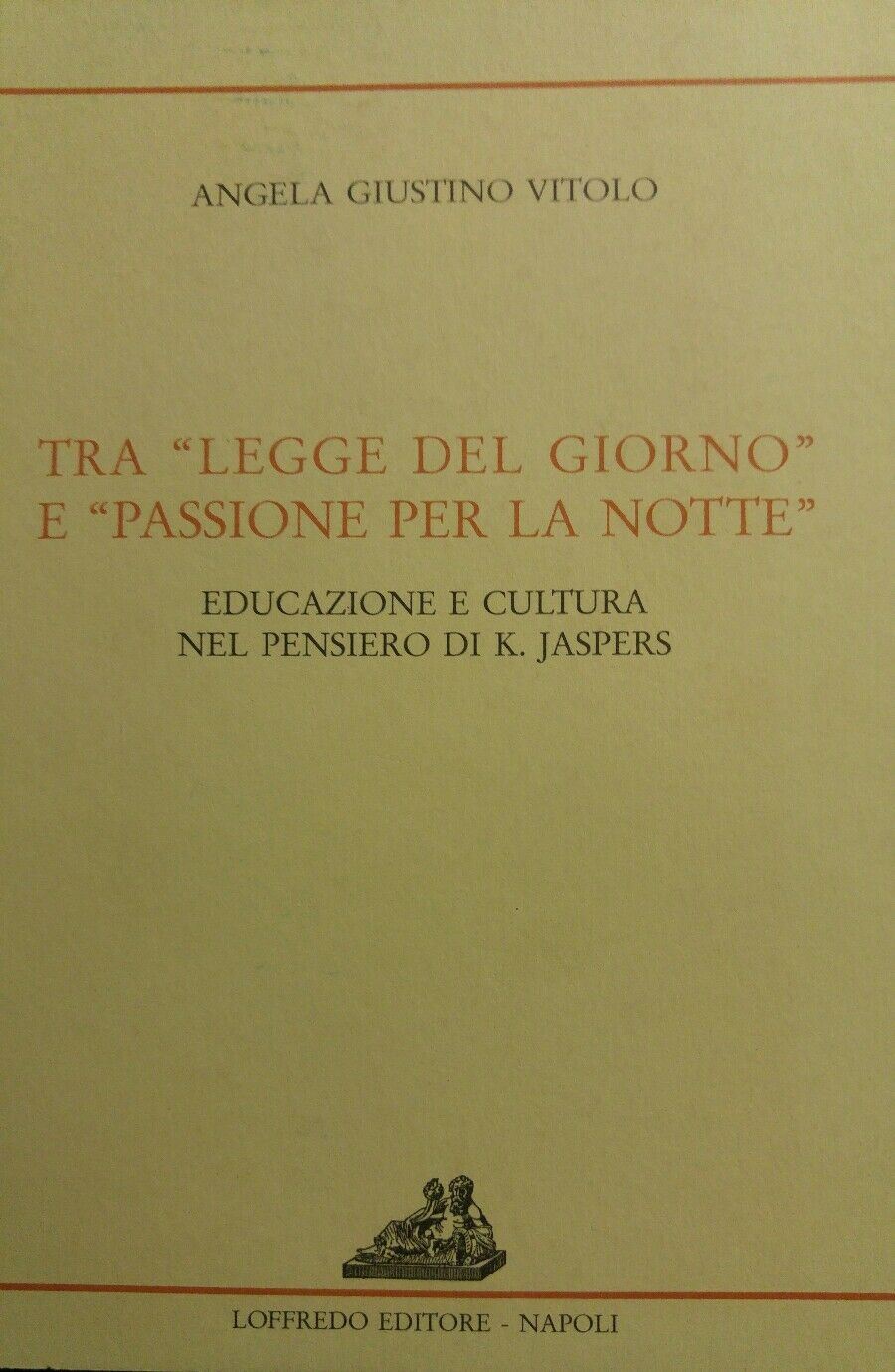 TRA LEGGE DEL GIORNO E PASSIONE PER LA NOTTE  AE78