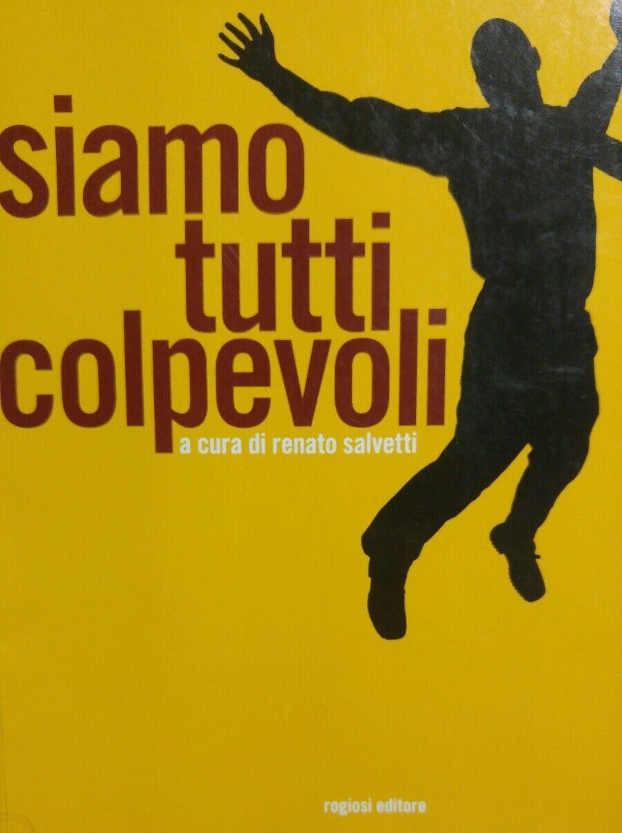 Renato Salvetti SIAMO TUTTI COLPEVOLI Copertina flessibile AE164