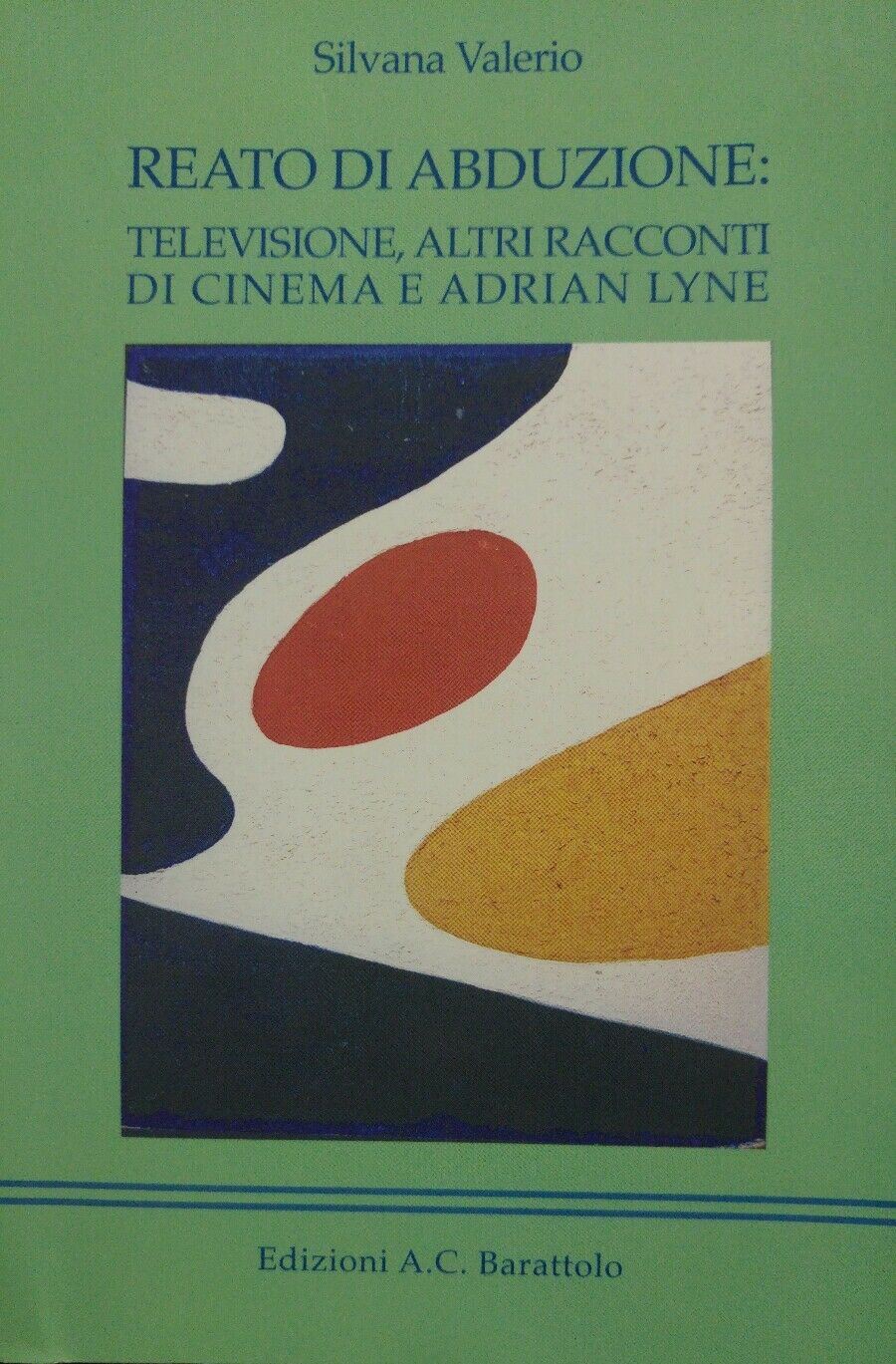 REATO DI ABDUZIONE TELEVISIONE A ALTRI RACCONTI DI CINEMA E ADRIAN LYNE AE89