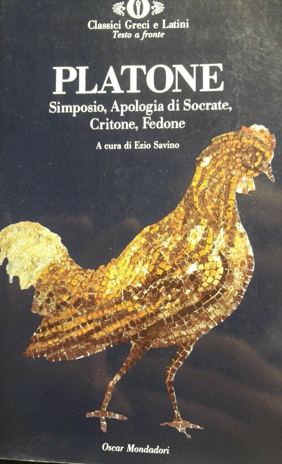 PLATONE Simposio ­Apologia di Socrate ­Critone ­Fedone AE106