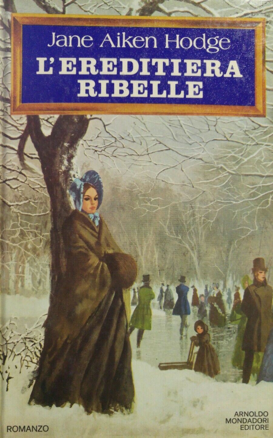 L'EREDITIERA RIBELLE Jane Aiken Hodge