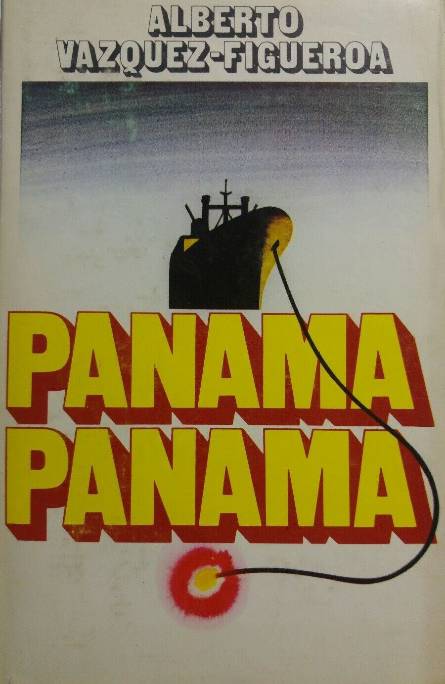 PANAMA PANAMA Alberto Vazquez Figueroa CDE