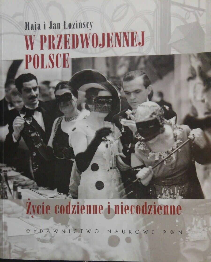 W PRZEDWOJENNEJ POLSCE ZYCIE CODZIENNE I NIECODZIENNE AE213