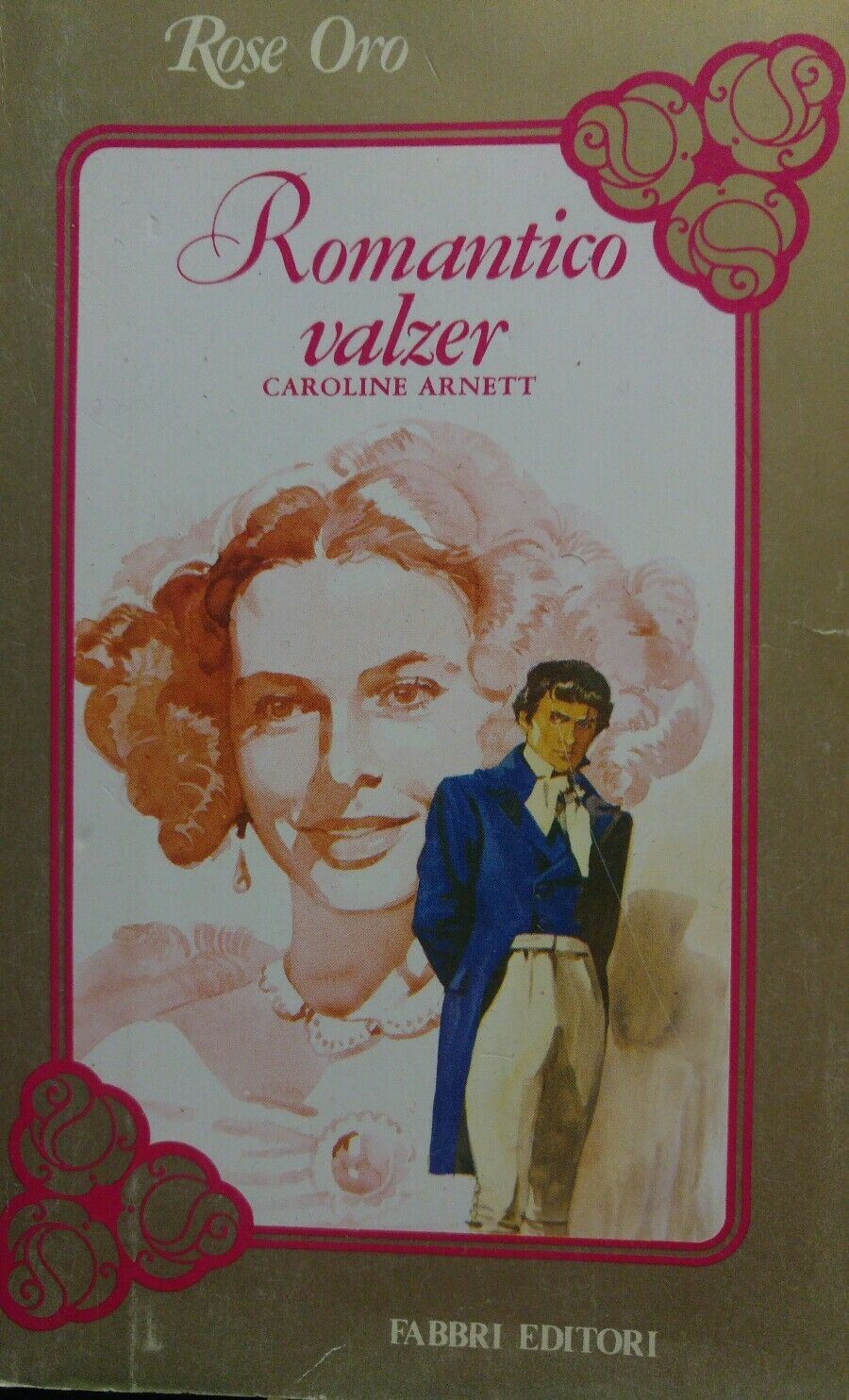 ROMANTICO VALZER C. ARNETT ROSE ORO
