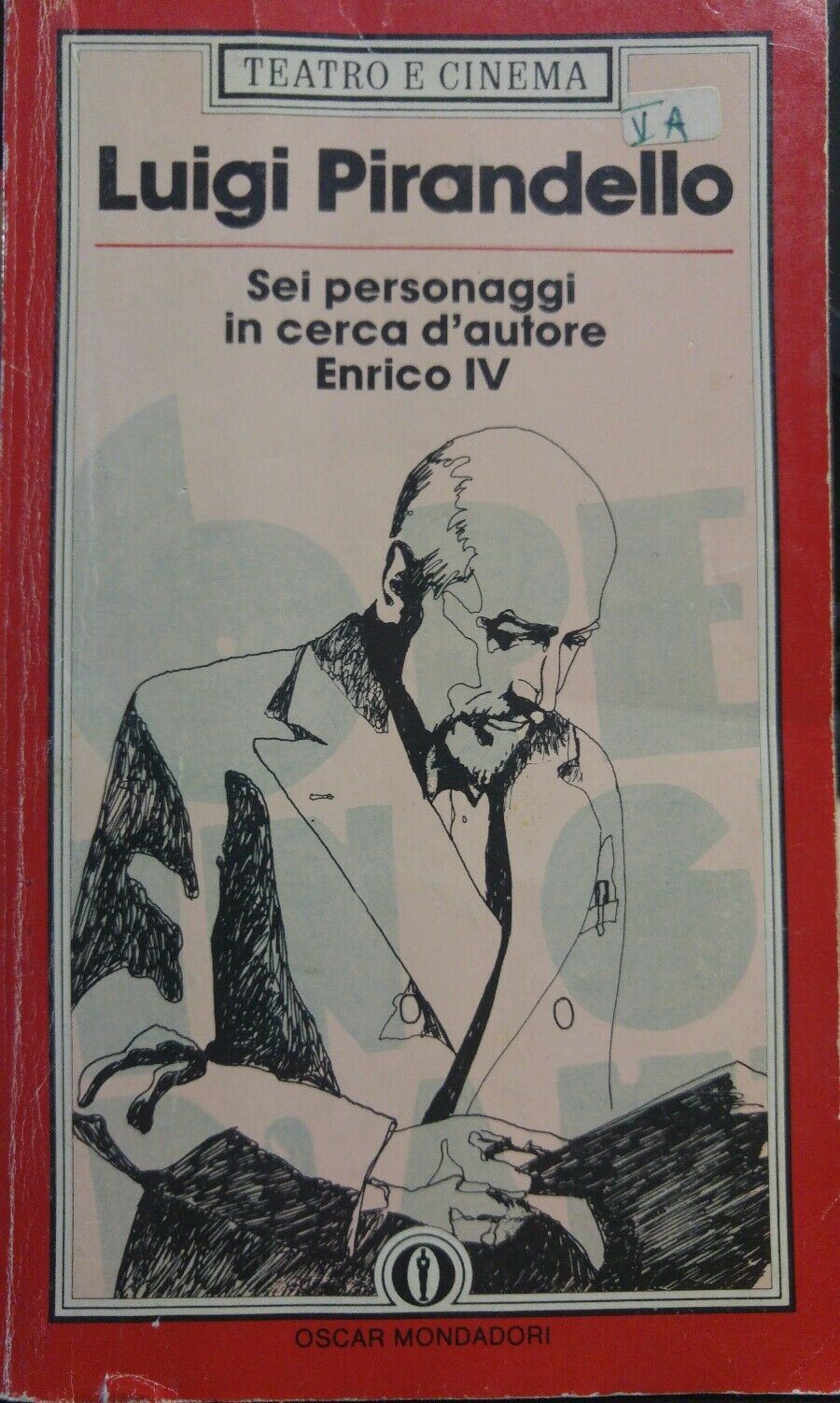 PIRANDELLO SEI PERSONAGGI IN CERCA DI AUTORE ENRICO IV OSCAR MONDADORI