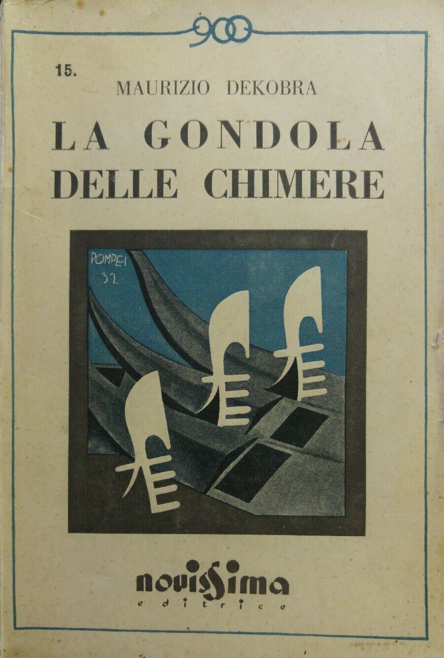 LA GONDOLA DELLE CHIMERE Maurizio Dekobra 1933