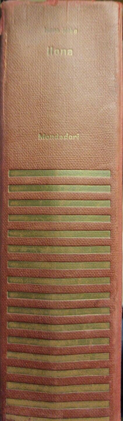 ILONA - HANS HABE - MONDADORI 1a ED. 1962. P12012
