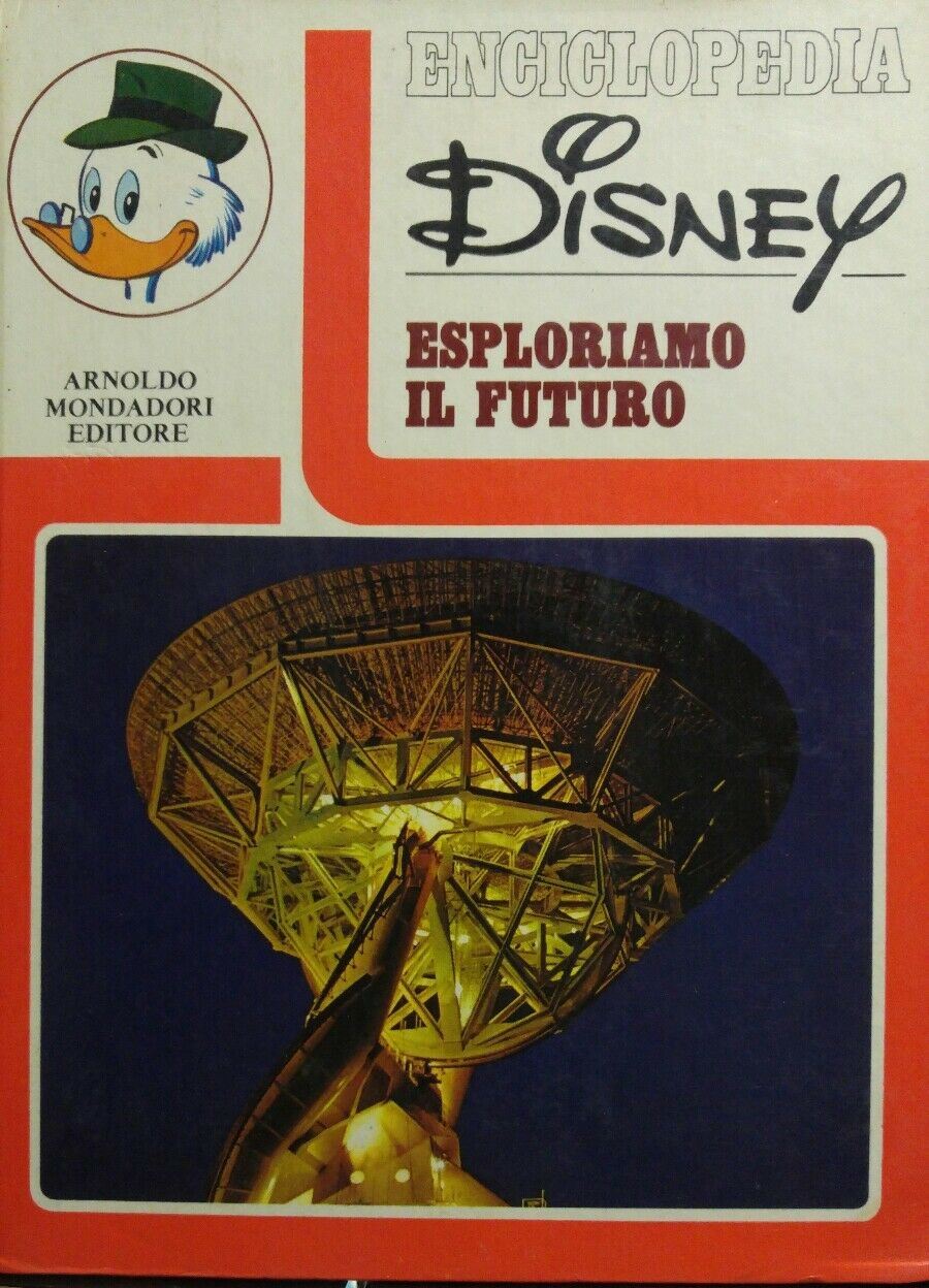 EBCICLOPEDIA DISNEY ESPLORIAMO IL FUTURO