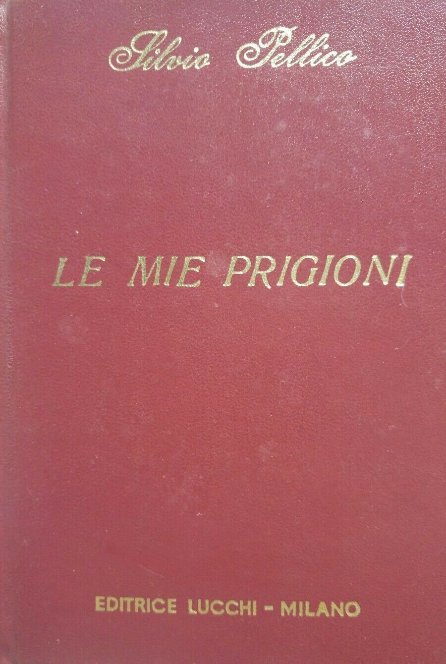 LE MIE PRIGIONI S. PELLICO ED. LUCCHI P12096