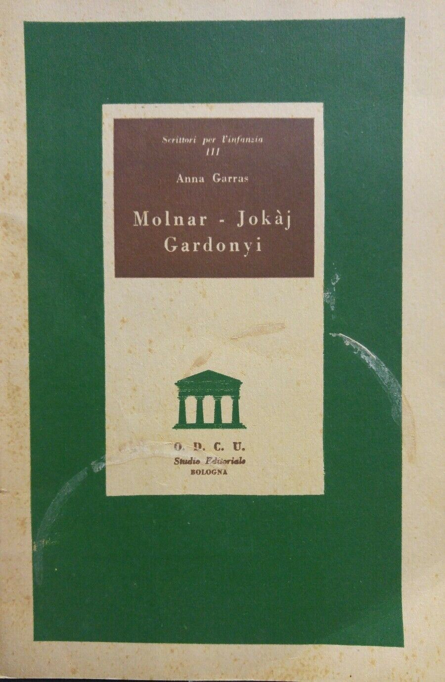SCRITTORI PER L'INFANZIA MOLNAR JOKAJ GARDONYI  P12156