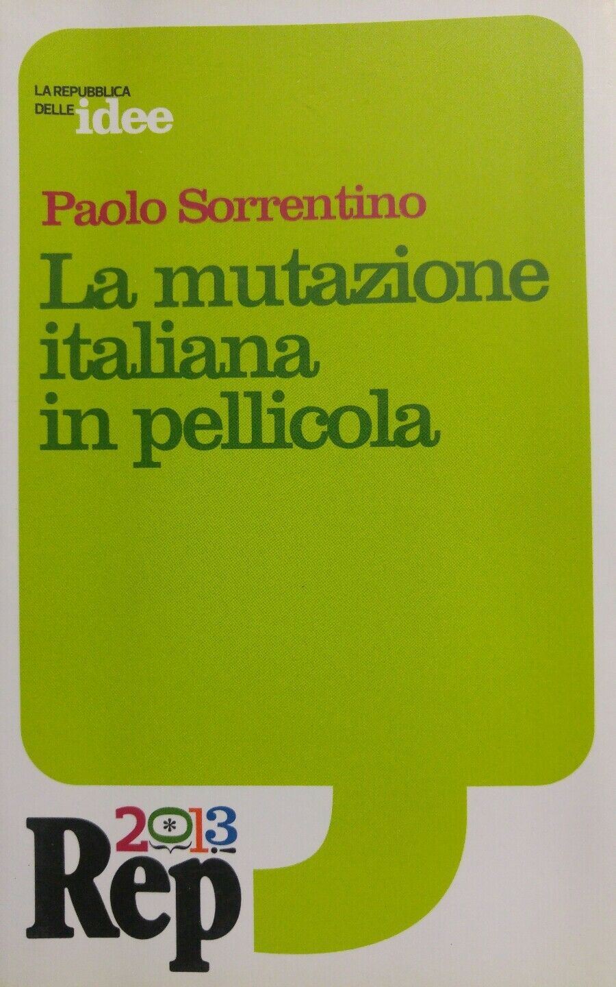 LA MUTAZIONE ITALIANA IN PELLICOLA PAOLO SORRENTINO