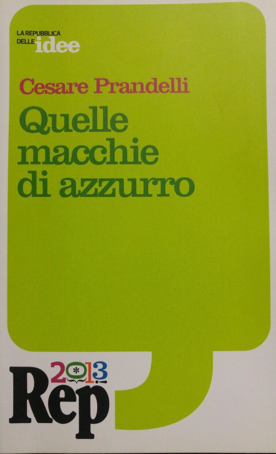 QUELLE MACCHIE DI AZZURRO CESARE PRANDELLI