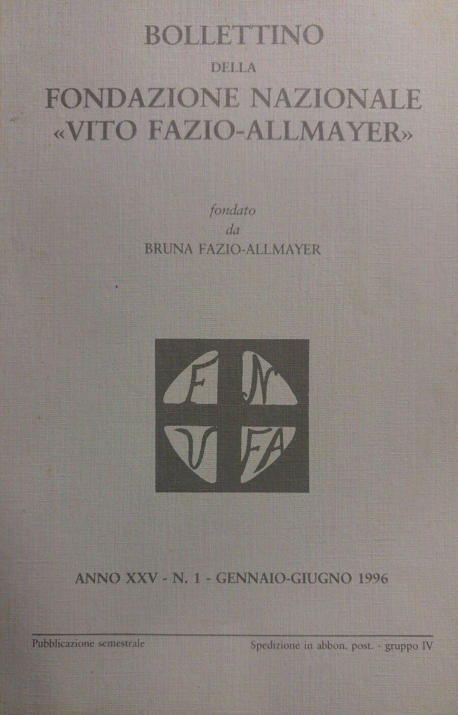 BOLLETTINO DELLA FONDAZIONE NAZIONALE VITO FAZIO ALLMAYER N.1 1996 P12177
