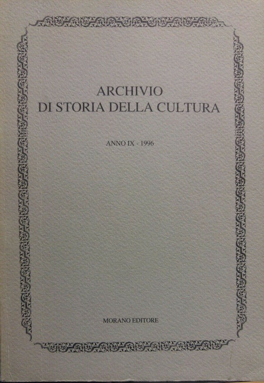 ARCHIVIO DI STORIA DELLA CULTURA ANNO IX 1996