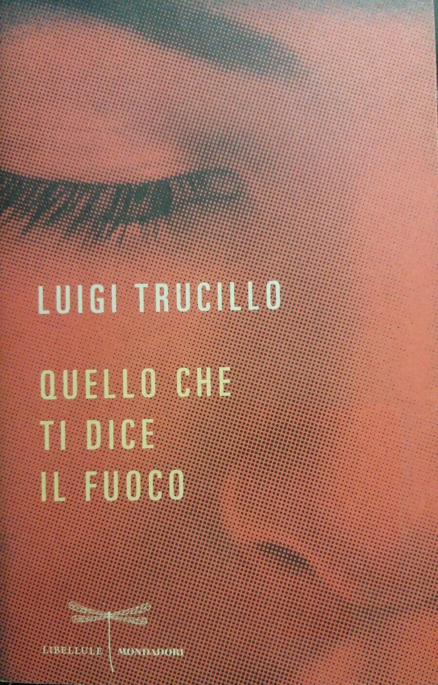 QUELLO CHE TI DICE IL FUOCO L. TRUCILLO P12210