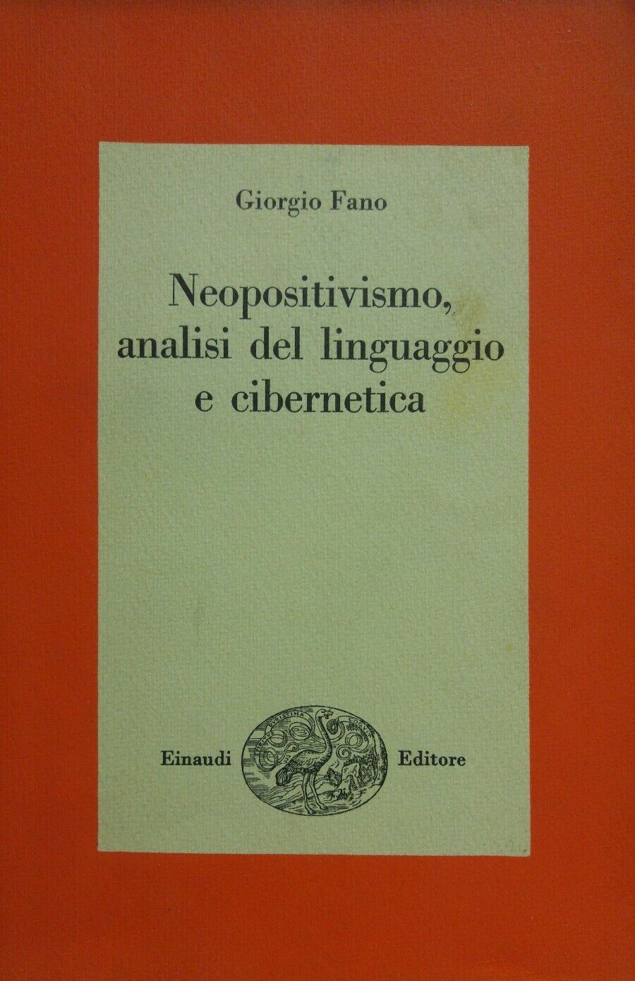NEOPOSITIVISMO ANALISI DEL LINGUAGGIO E CIBERNETUCA G. FANO  P12407