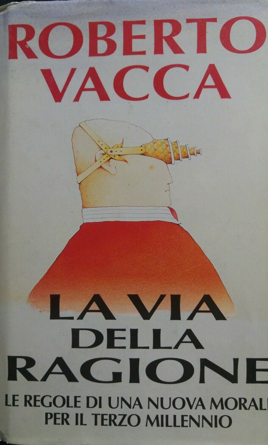 LA VIA DELLA RAGIONE R. VACCA  CDE 1993 AE160