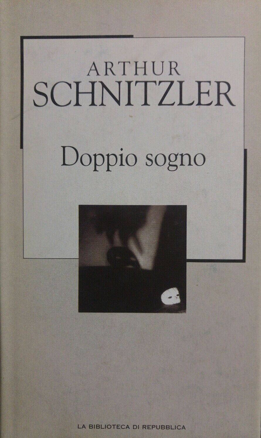DOPPIO SOGNO ARTHUR SCHNITZLER