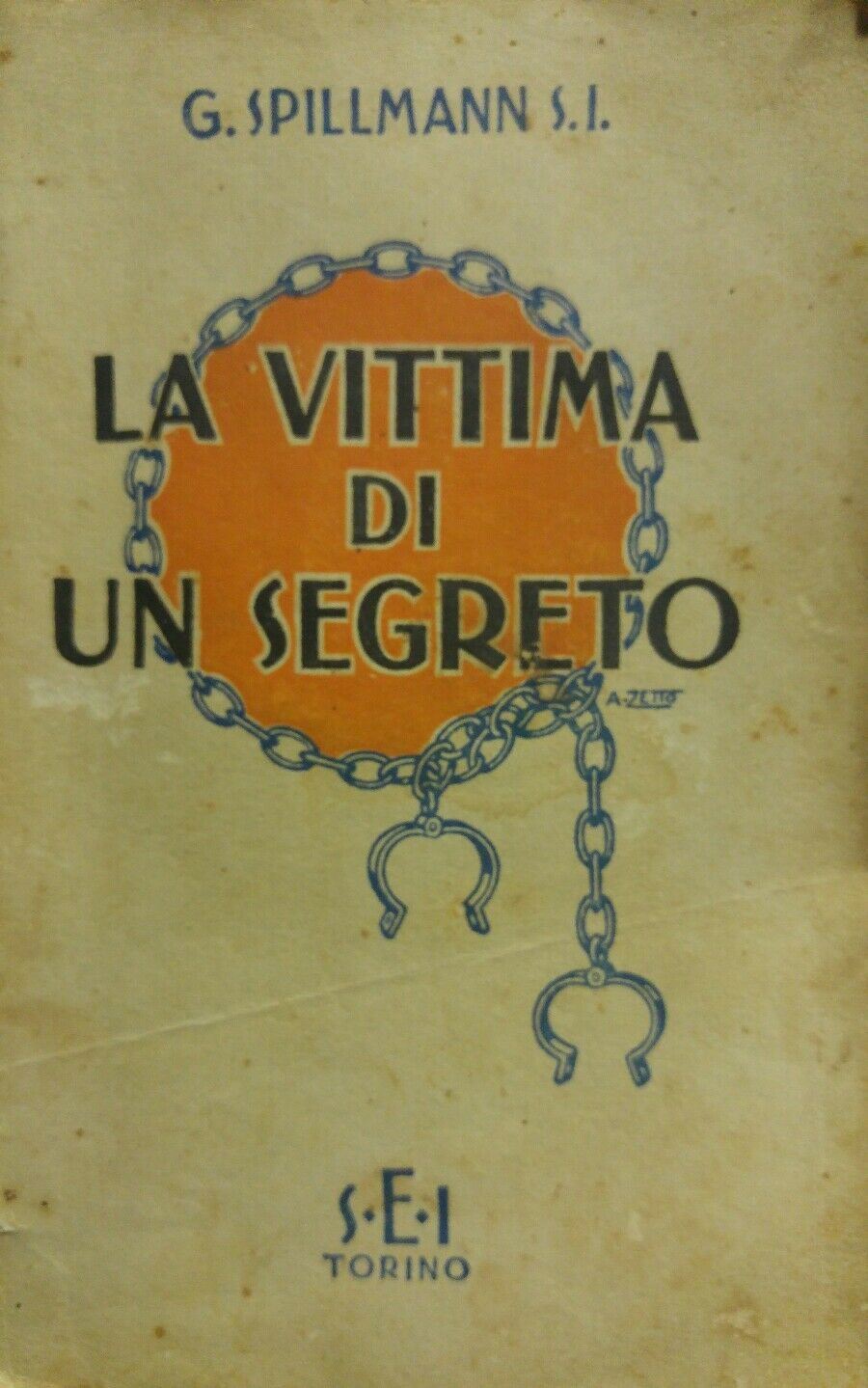 LA VITTIMA DI UN SEGRETO  G. SPILLMANN SEI 1943