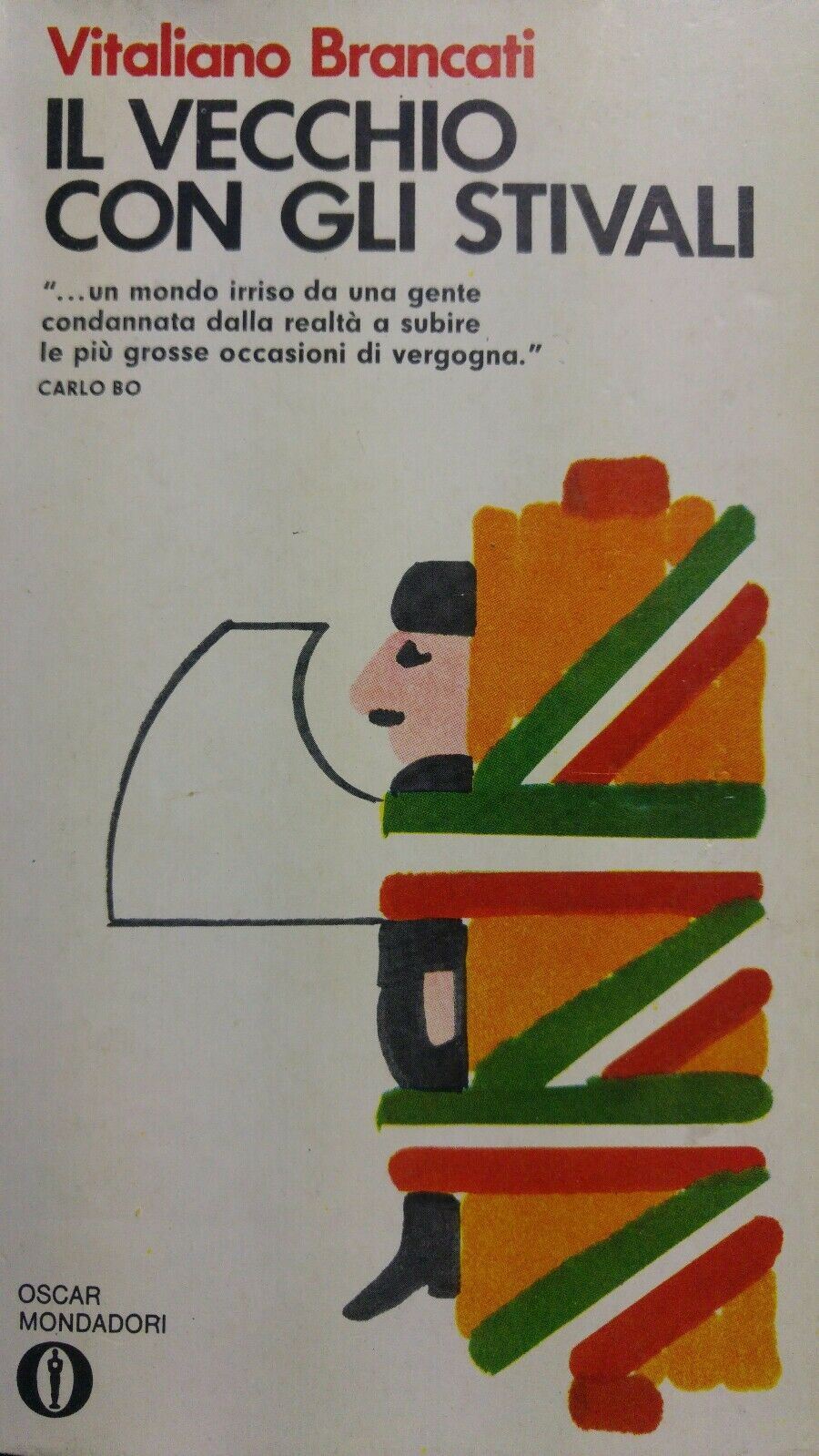 IL VECCHIO CON GLI STIVALI V.BRANCATI OSCAR MONDADORI P12513