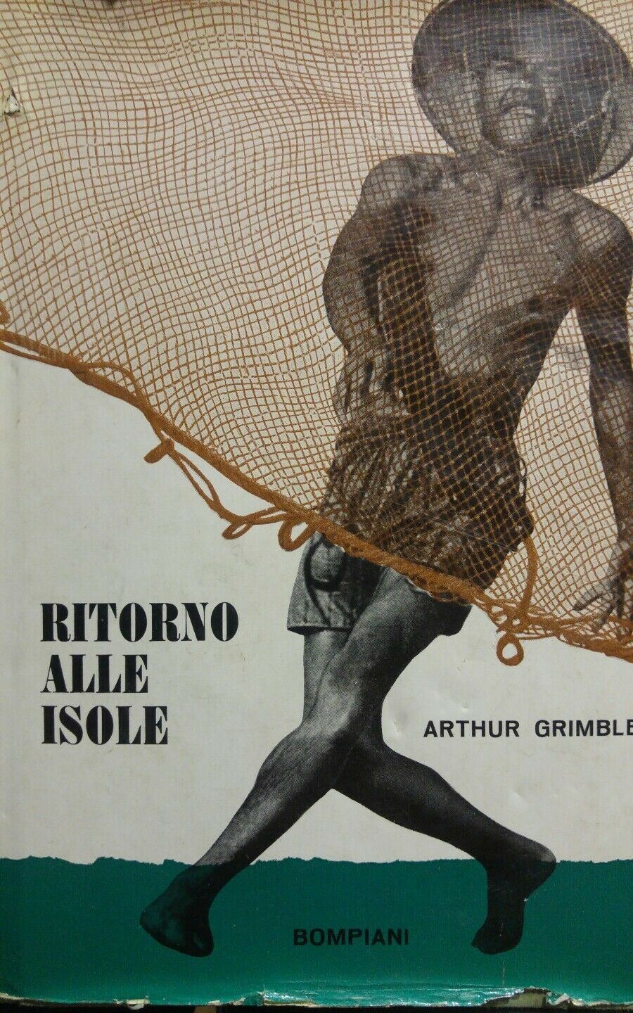 RITORNO ALLE ISOLE A.GRIMBLE BOMPIANI 1958 P12541