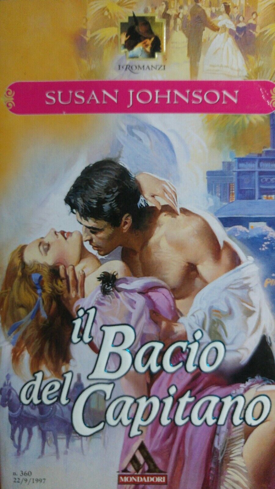 IL BACIO DEL CAPITANO S.JOHNSON I ROMANZI MONDADORI N.360