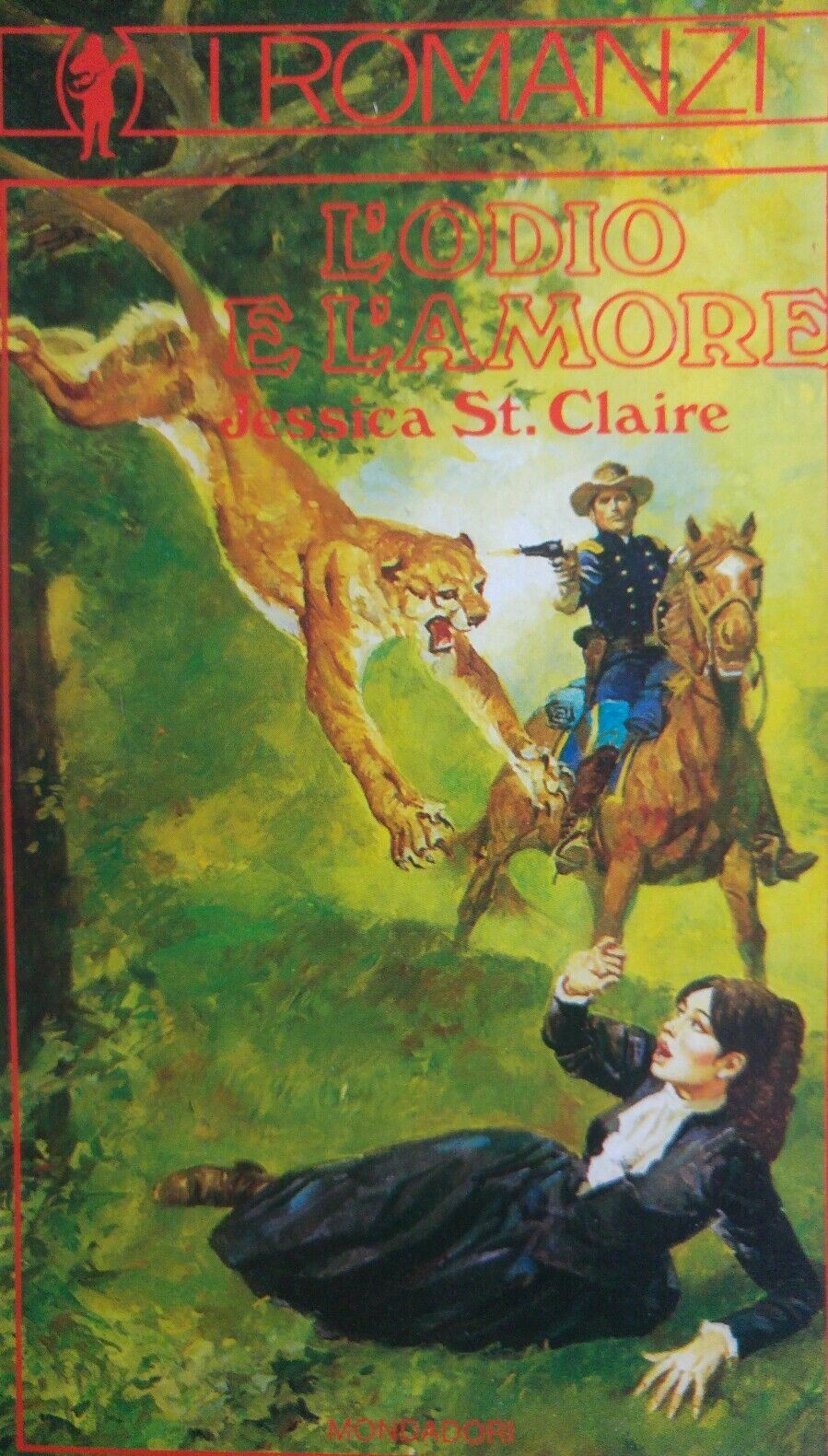 L'ODIO E L'AMORE JESSICA ST.CLAIRE I ROMANZI MONDADORI N.127