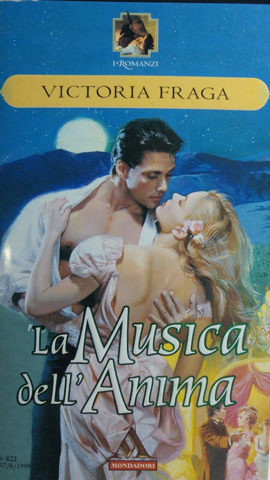 LA MUSICA DELL'ANIMA V.FRAGA I ROMANZI MONDADORI N.422