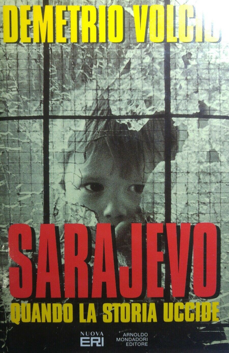 SARAJEVO QUANDO LA STORIA UCCIDE D.VOLCIC Q41