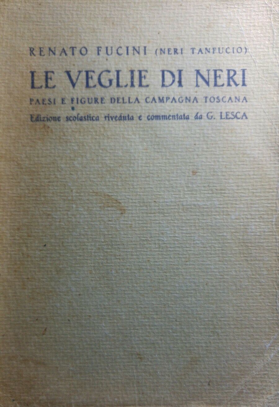 LE VEGLIE DI NERI RENATO FUCINI (NERI TANTUCCIO) 1927  Q181