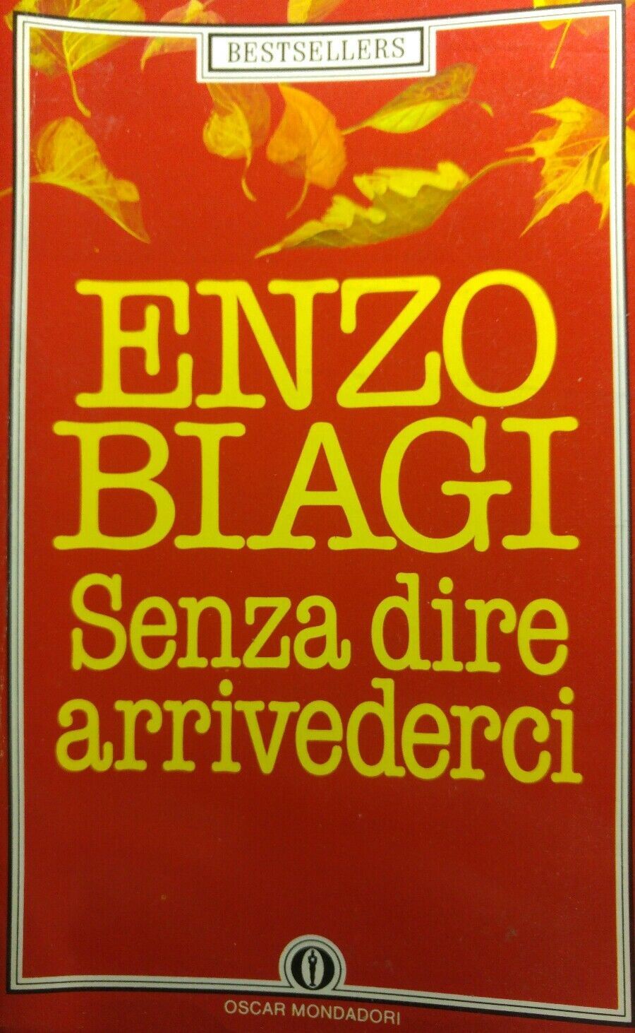 SENZA DIRE ARRIVEDERCI ENZO BIAGI Q253