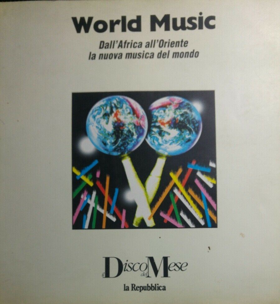 WORLD MUSIC DALL'AFRICA ALL'ORIENTE LA NUOVA MUSICA DEL MONDO LA REPUBBLICA Q382