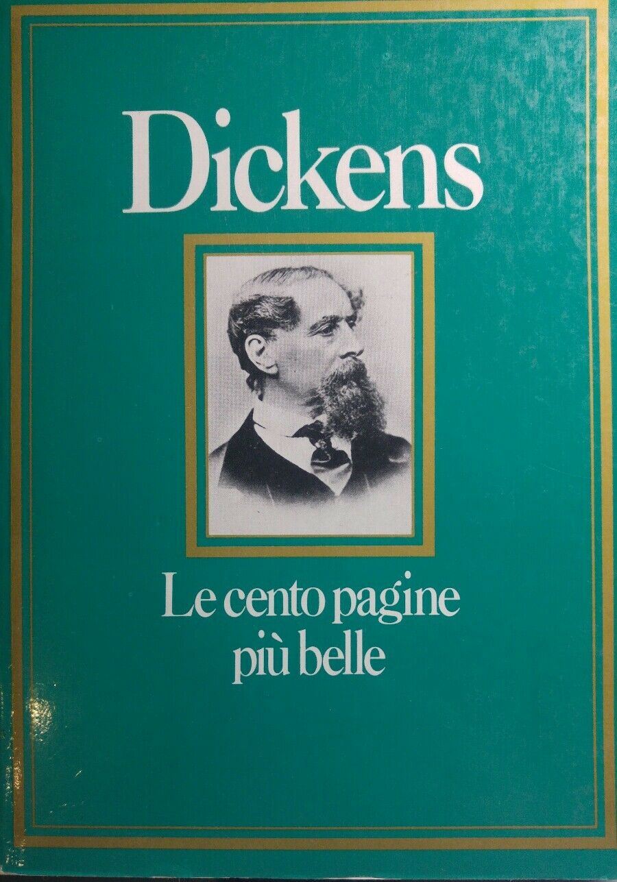 DICKENS LE CENTO PAGINE PIU' BELLE P.BELLOCCHIO Q423