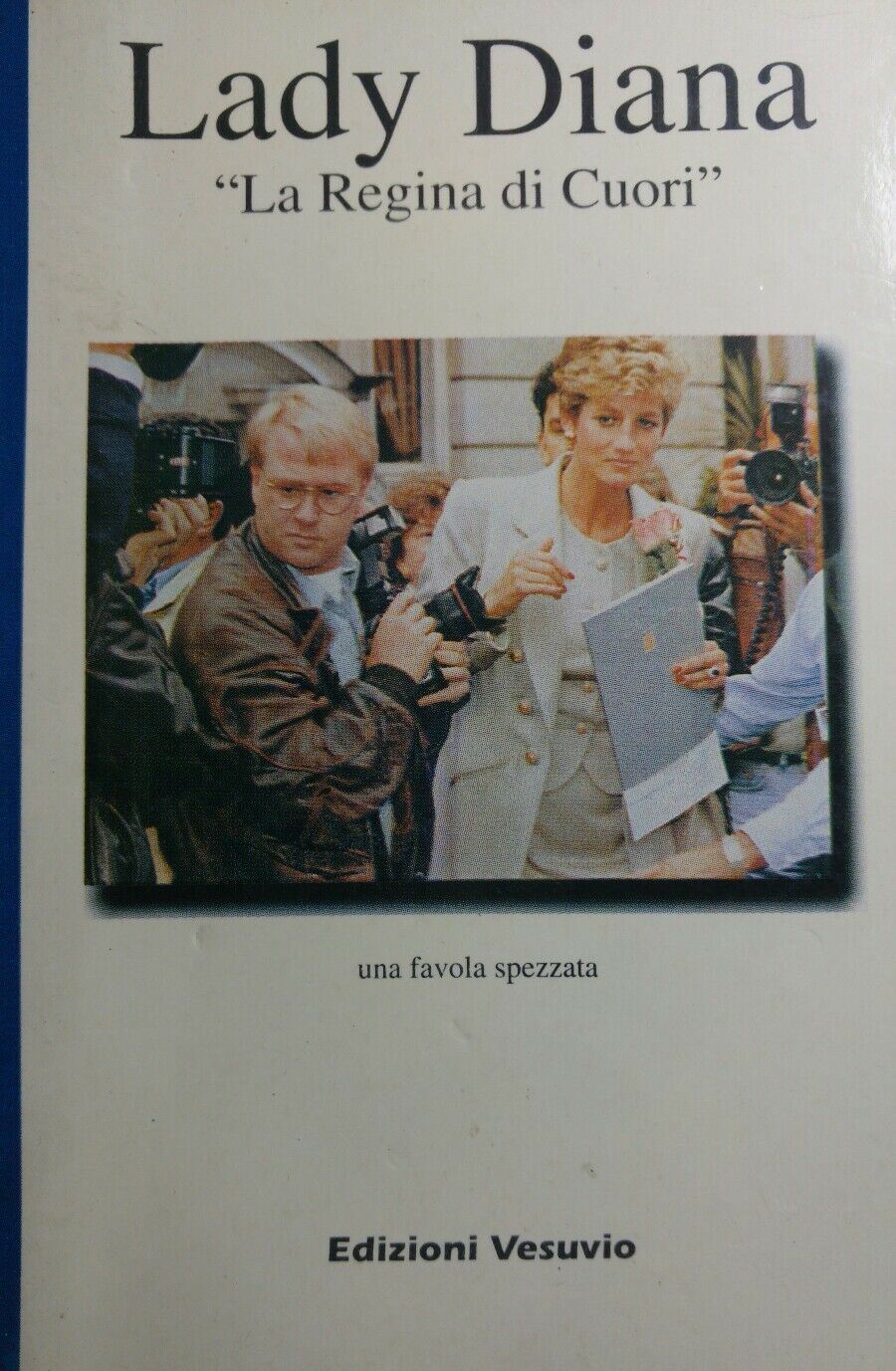 LADY DIANA LA REGINA DI CUORI UNA FAVOLA SPEZZATA Q441
