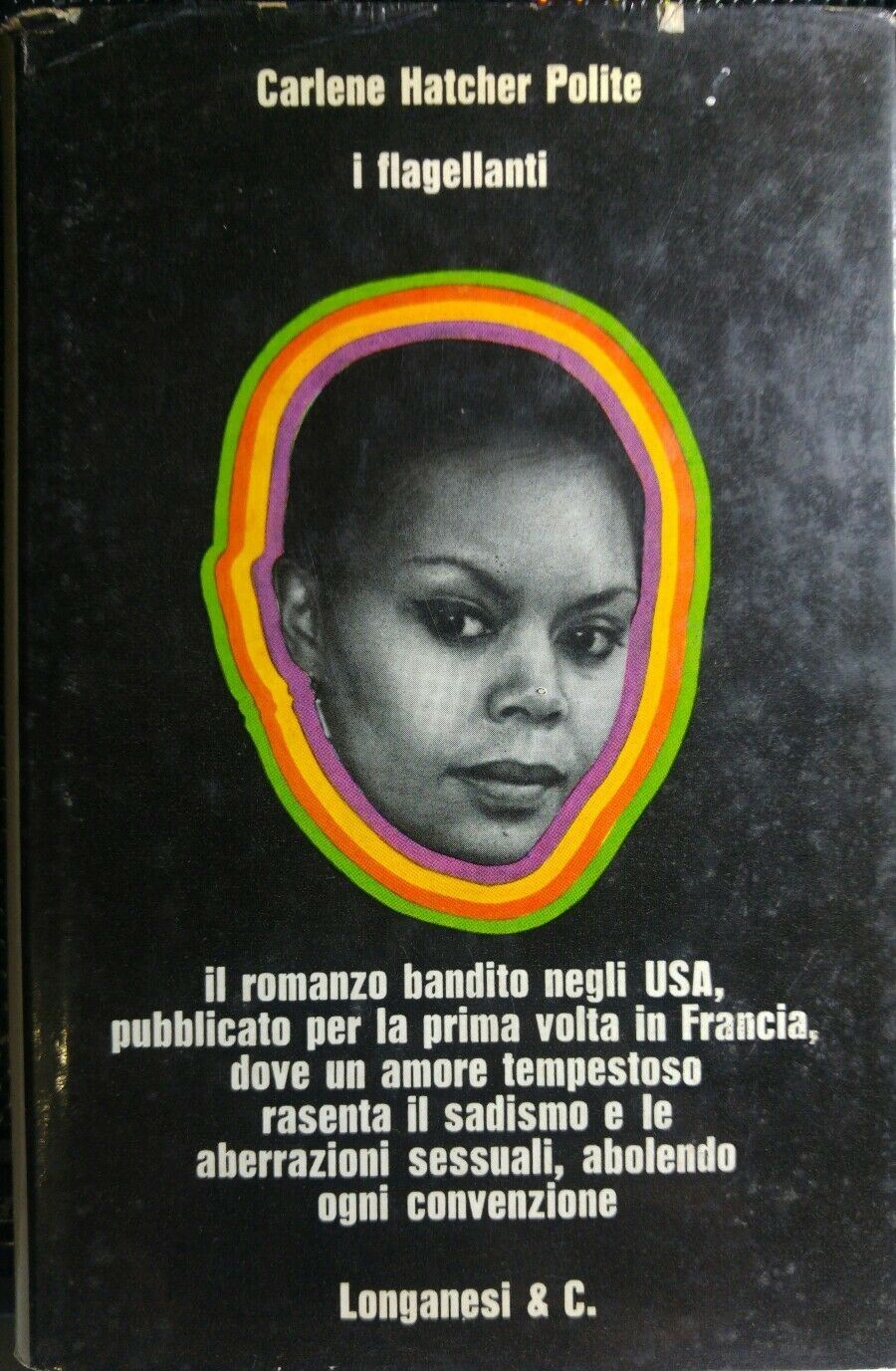 I FLAGELLANTI - CARLENE HATCHER POLITE - LONGANESI-- 1a ED.- 1969- R134