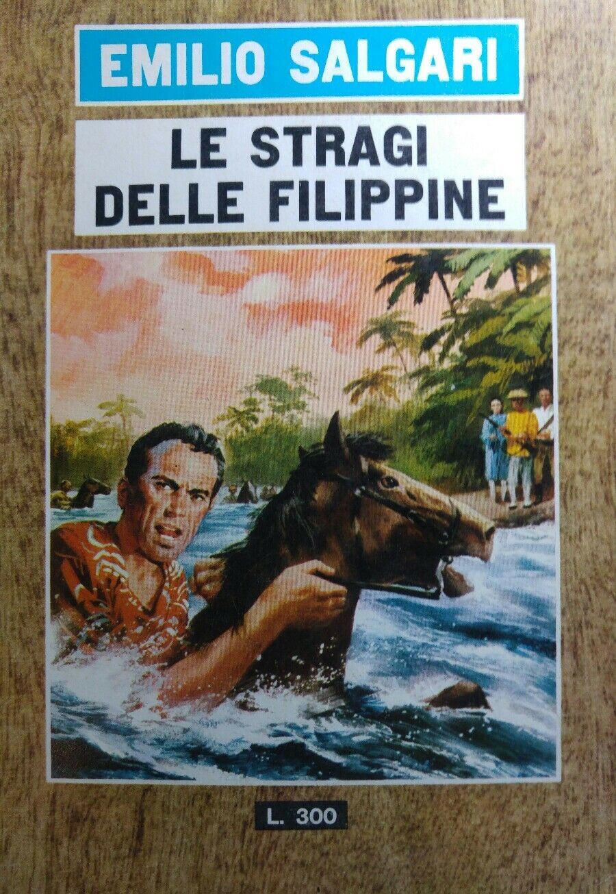 LE STRAGI DELLE FILIPPINE EMILIO SALGARI Q288