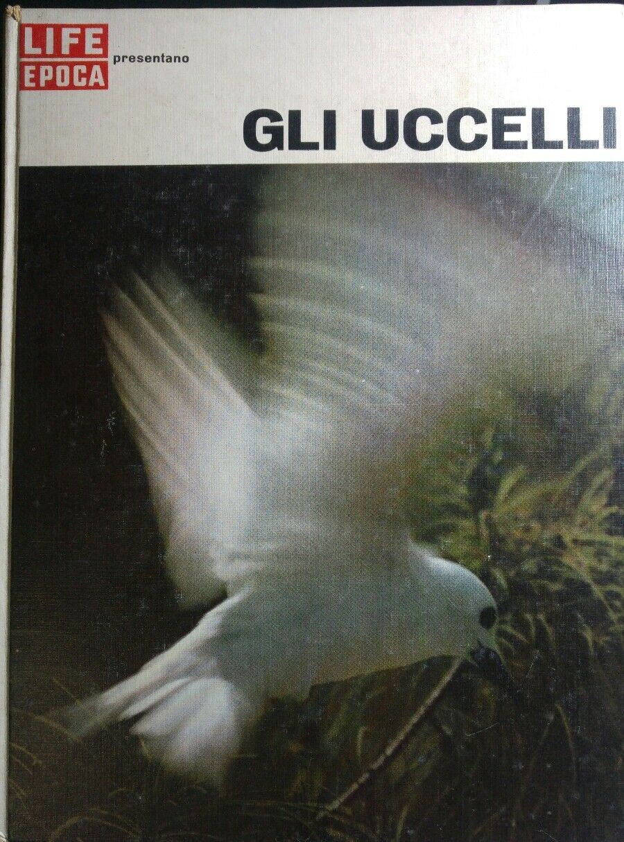 LIFE E EPOCA PRESENTANO GLI UCCELLI Q350
