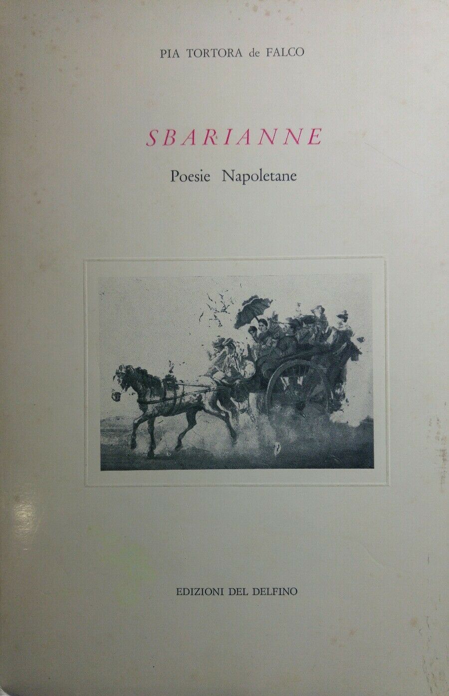 SBARIANNE POESIE NAPOLETANE PIA TORTORA DE FALCO Q343