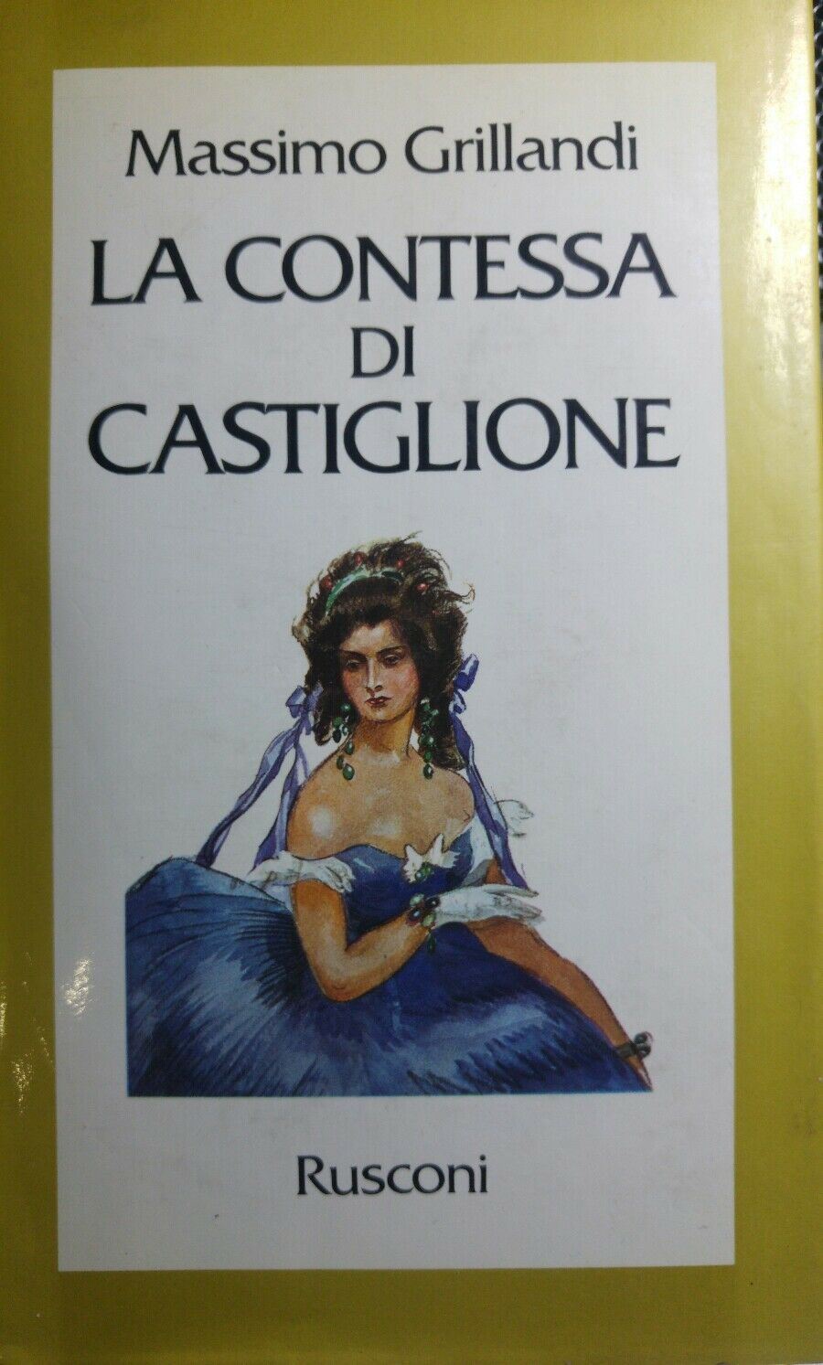 LA CONTESSA DI CASTIGLIONE M.GRILLANDI I EDIZIONE 1978 Q437