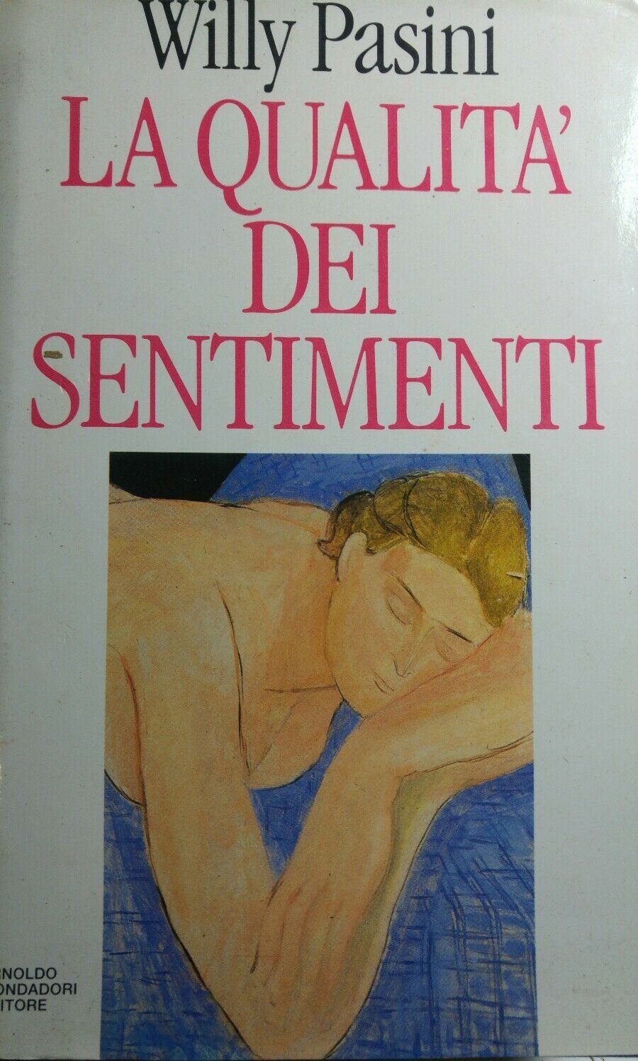 La qualità dei sentimenti WILLY PASINI I EDIZIONE 1991 Q510