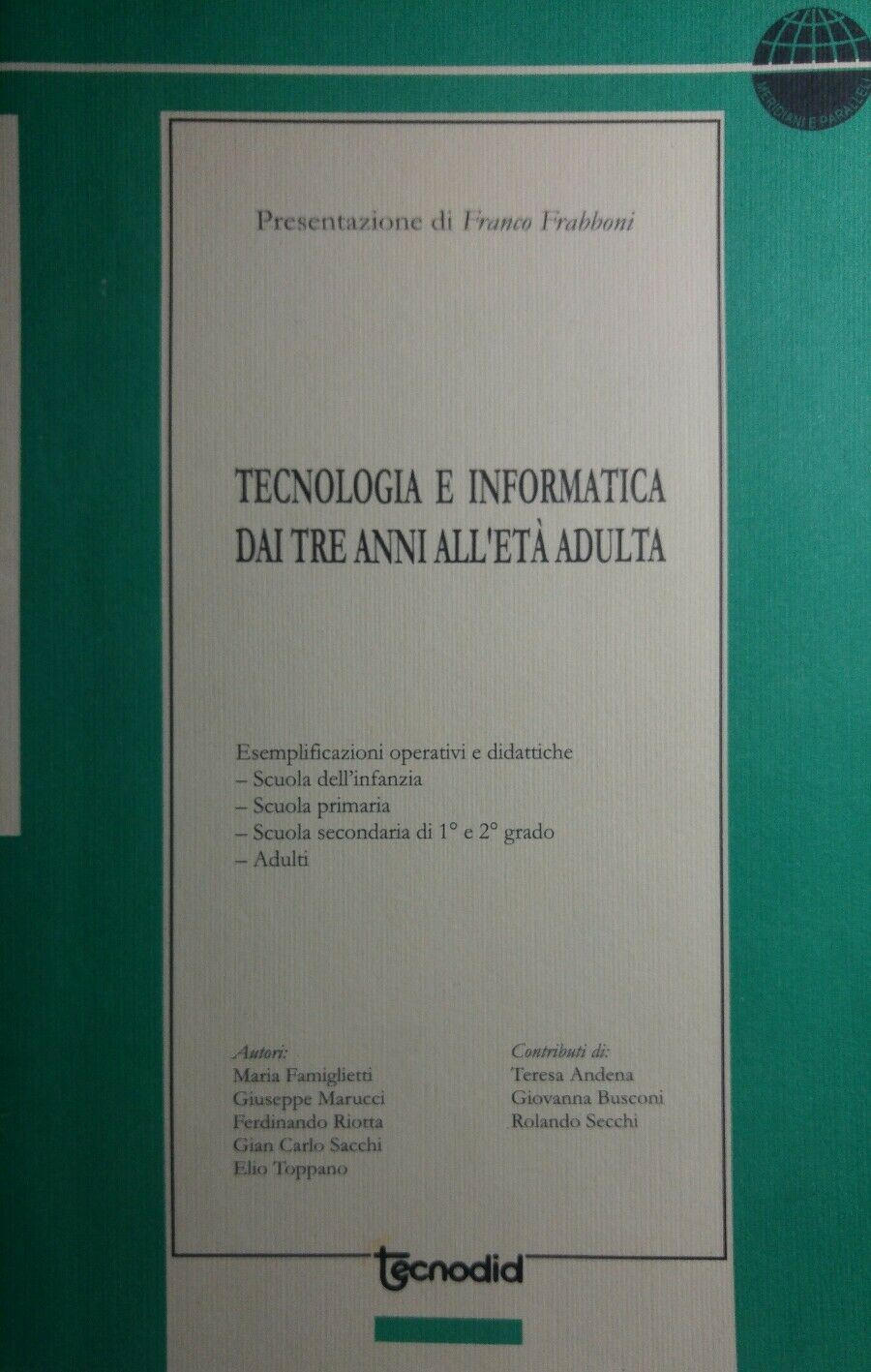 TECNOLOGIA E INFORMATICA DAI TRE ANNI ALL'ETA' ADULTA R113