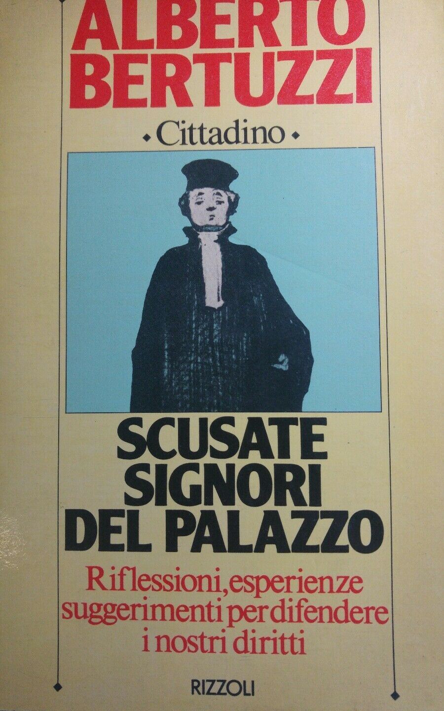 SCUSATE SIGNORI DEL PALAZZO ALBERTO BERTUZZI Q416