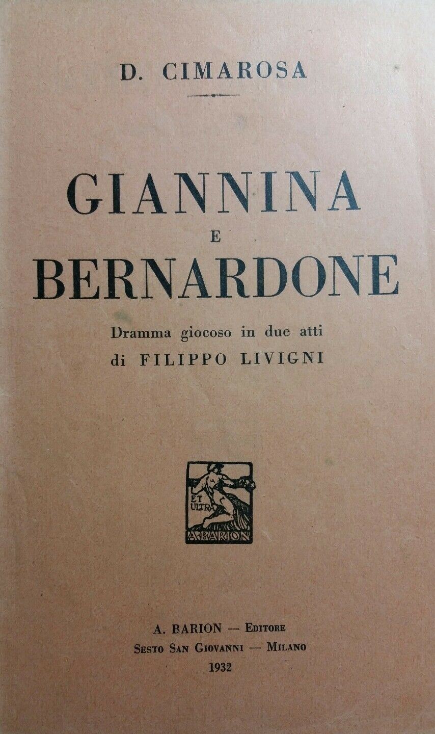 LIBRETTO D'OPERA GIANNINA E BERNARDONE D.CIMAROSA BARION