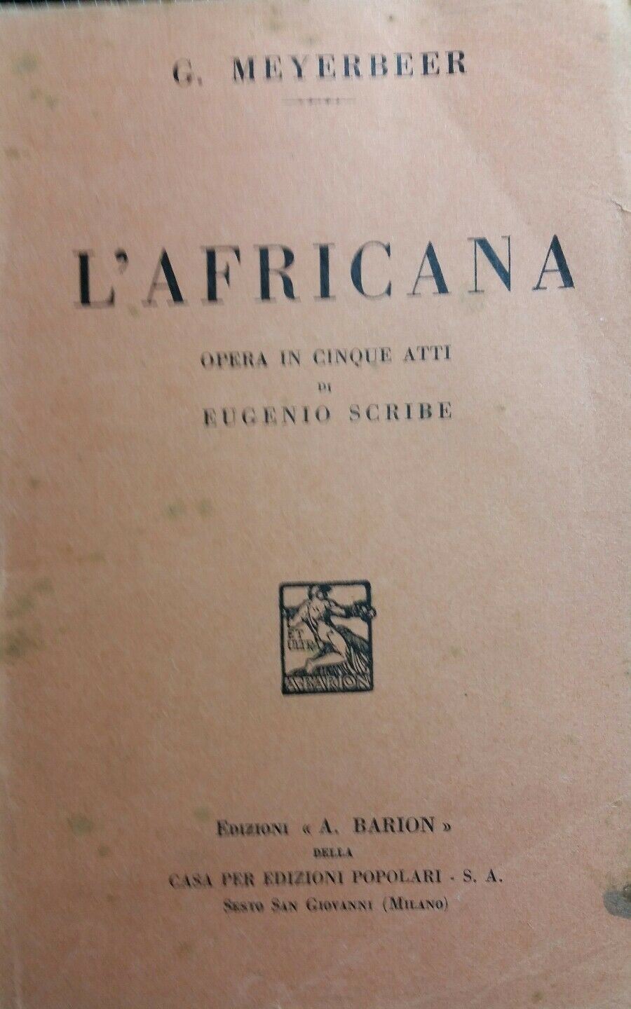 LIBRETTO D'OPERA L'AFRICANA G.MEYERBEER BARION