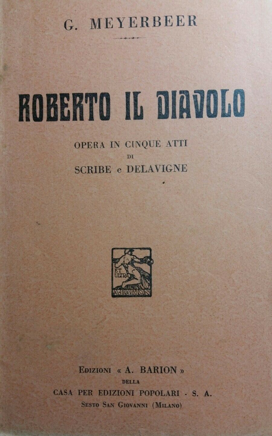 LIBRETTO D'OPERA ROBERTO IL DIAVOLO G.MEYERBEER BARION
