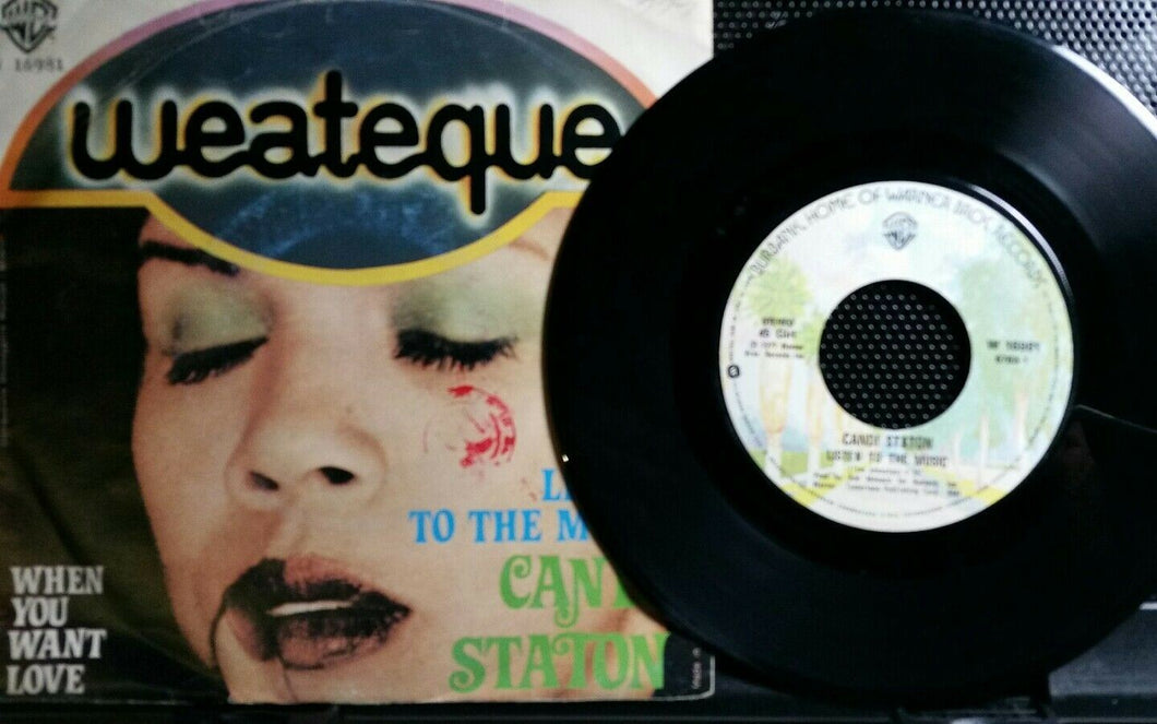 CANDI STATON LISTEN TO THE MUSIC / WHEN YOU WANT LOVE 7