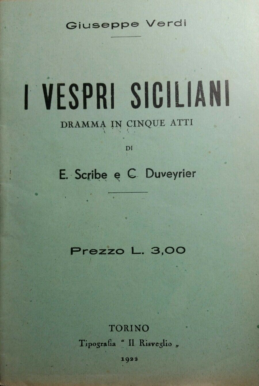 LIBRETTO D'OPERA I VESPRI SICILIANI G.VERDI IL RISVEGLIO 1922