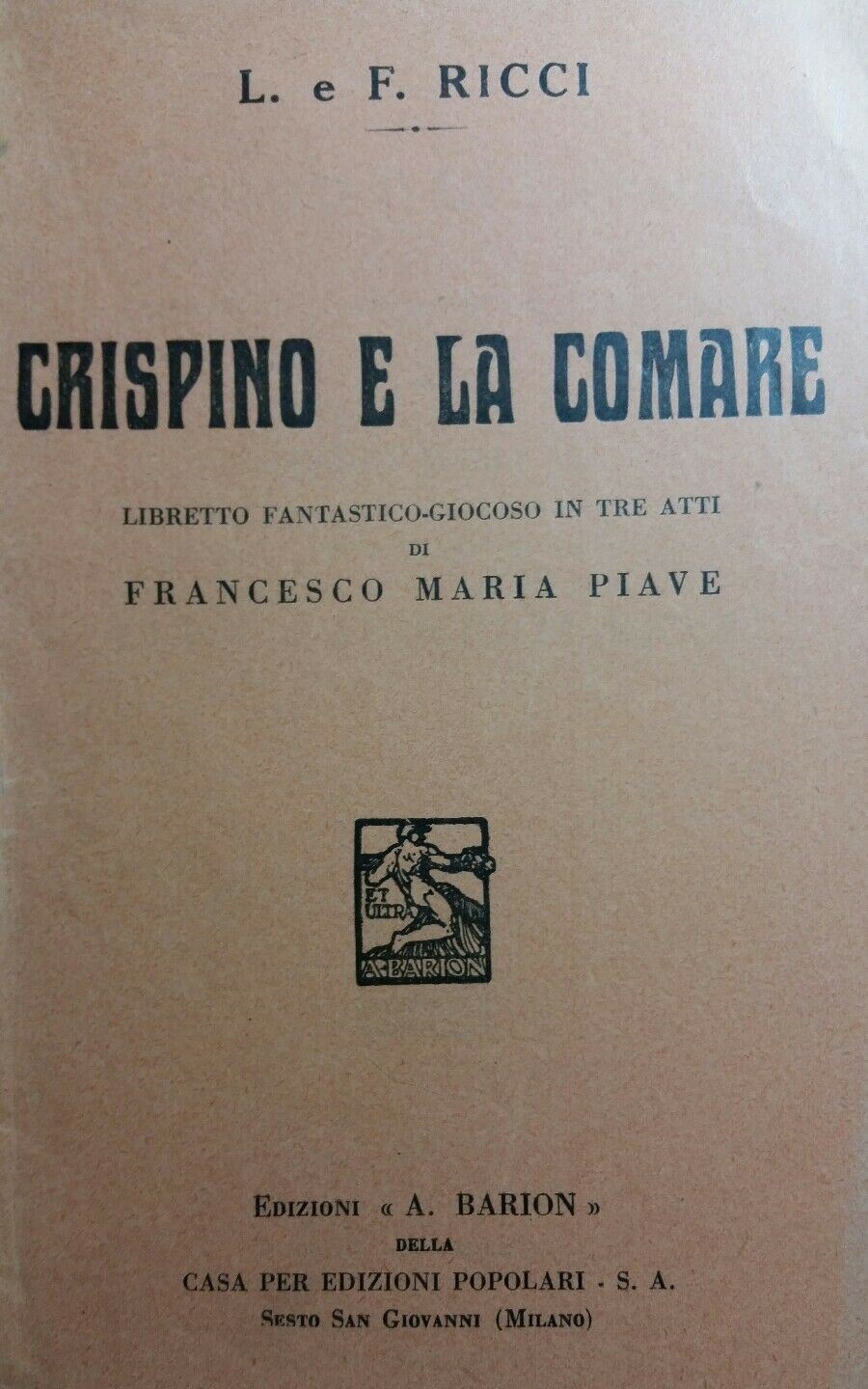 LIBRETTO D'OPERA CRISPINO E LA COMARE L. e F.RICCI BARION