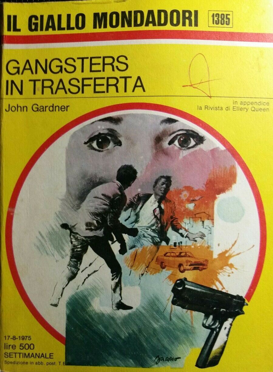 GANGSTERS IN TRASFERTA J.GARDNER IL GIALLO MONDADORI N.1385